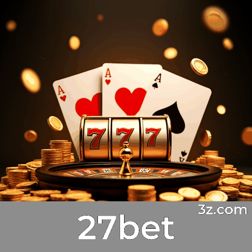 27bet: Jogo em Tempo Real e Experiência Empolgante